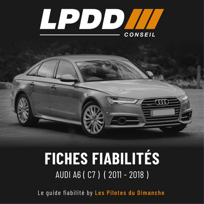 Fiche fiabilité Audi A6 C7 — couverture avec notes et pannes connues