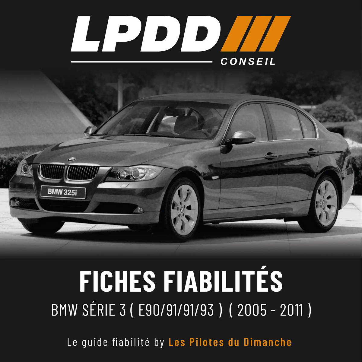 Fiche fiabilité BMW Série 3 E90 — couverture avec notes et pannes connues