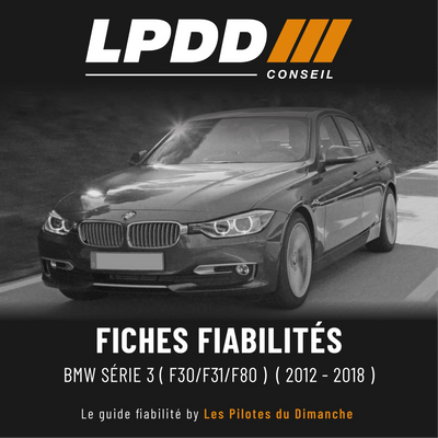 Fiche fiabilité BMW Série 3 F30 — couverture avec notes et pannes connues