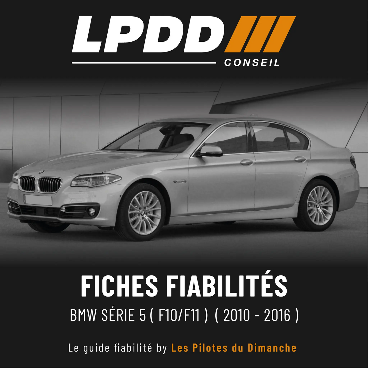 Fiche fiabilité BMW Série 5 F10/F11 — couverture avec notes et pannes connues