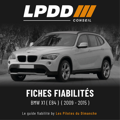 Fiche fiabilité BMW X1 E84 — couverture avec notes et pannes connues