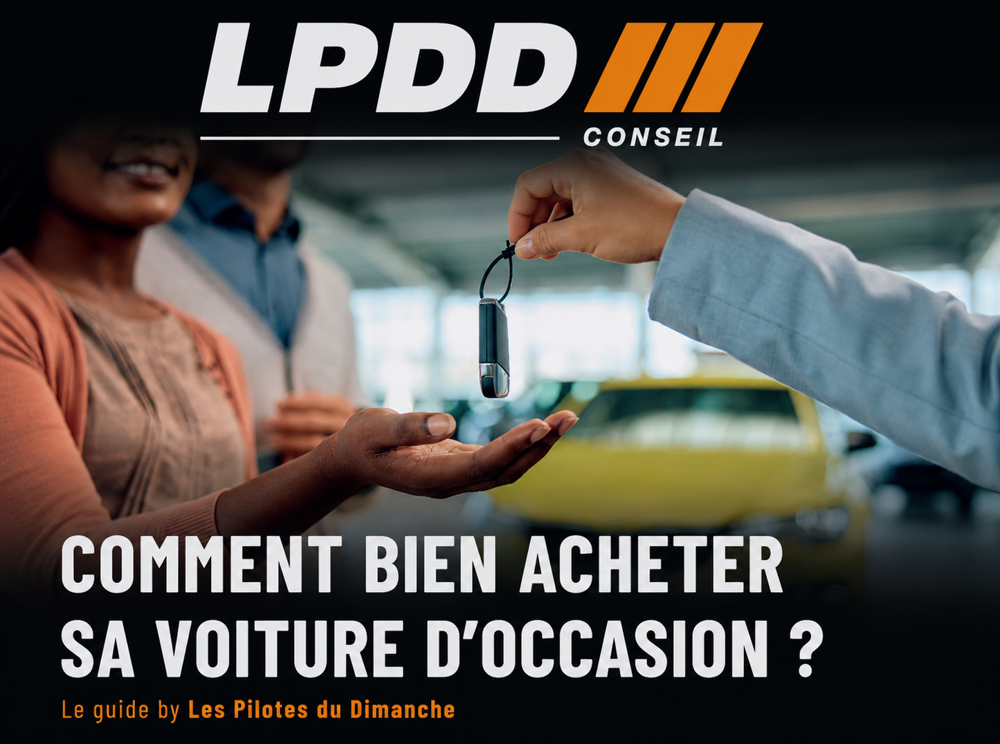 Guide d'achat | Comment bien acheter sa voiture d’occasion ? – visuel 1