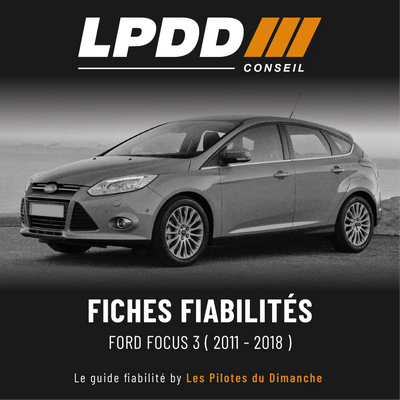 Fiche fiabilité Ford Focus 3 — couverture avec notes et pannes connues