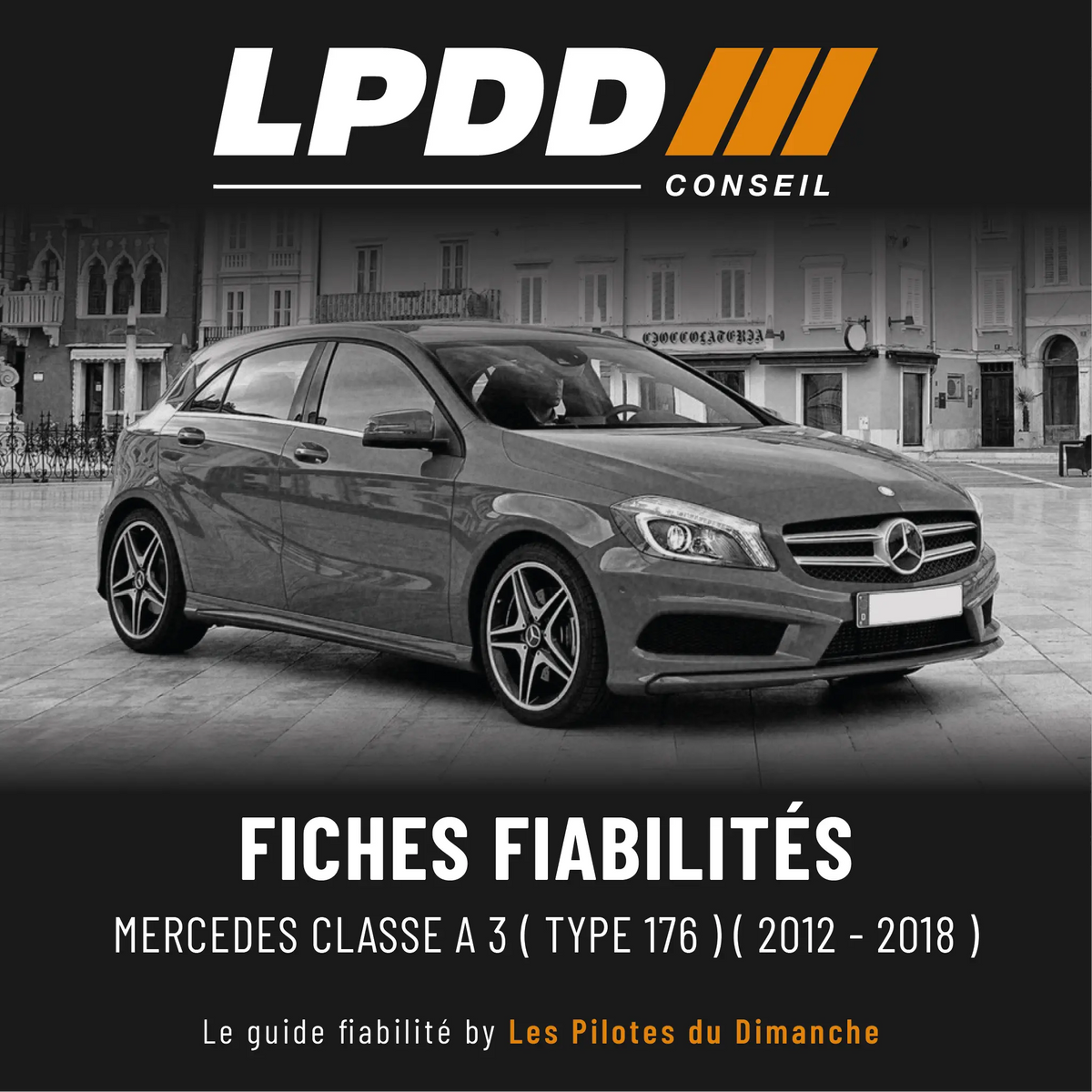 Mercedes Classe A 3 (W176) (2012-2017) | Fiche fiabilité