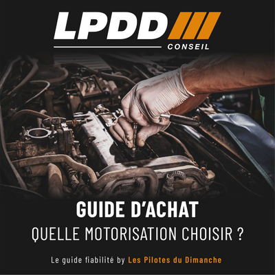 Guide LPDD quelle motorisation choisir — essence, diesel, hybride, électrique, E85 ou GPL